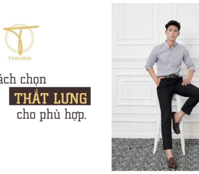 Cách chọn thắt lưng nam phù hợp mọi hoàn cảnh