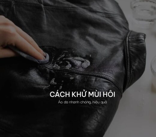 Cách khử mùi hôi trên áo da nhanh chóng, hiệu quả tại nhà