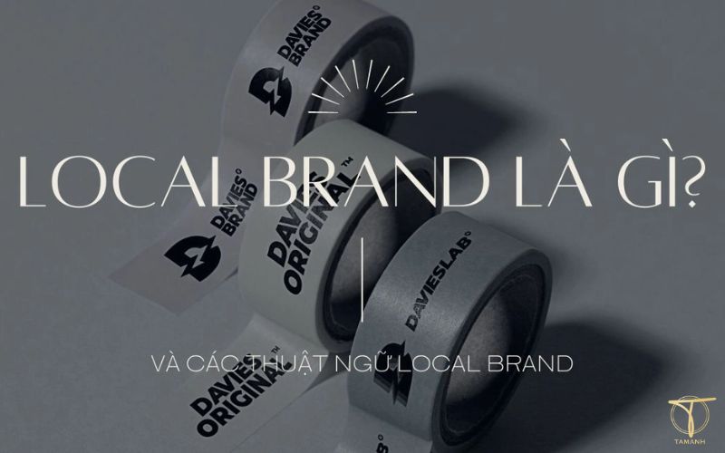 Khái niệm local brand là gì