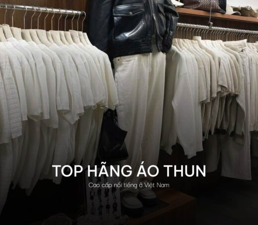 Top 17 hãng áo thun cao cấp nổi tiếng nhất Việt Nam 2026
