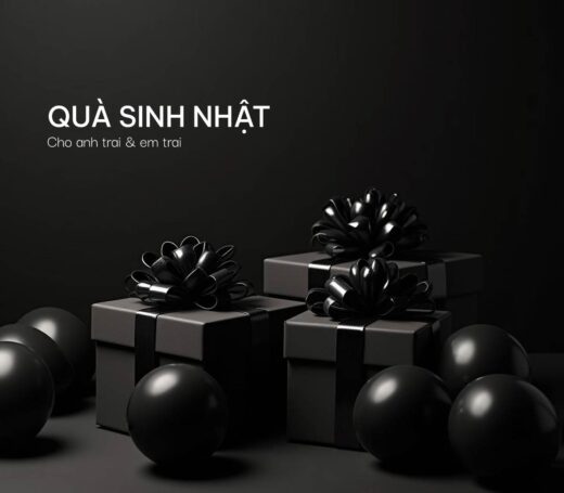 29+ Món quà sinh nhật cho anh trai, em trai ý nghĩa thiết thực