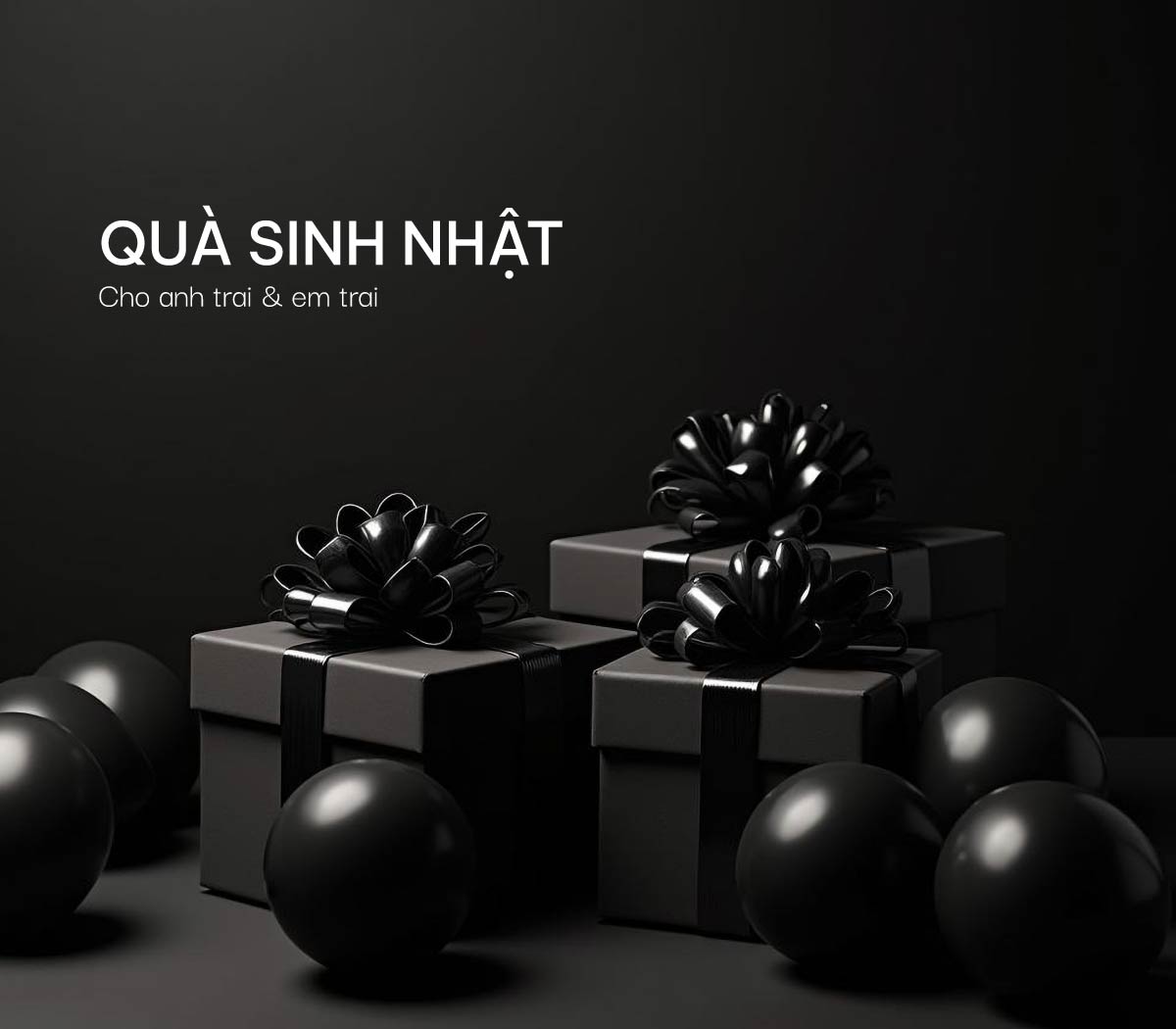 29+ Món quà sinh nhật cho anh trai, em trai ý nghĩa thiết thực