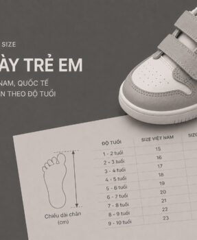 Bảng size giày trẻ em Việt Nam, Quốc Tế chuẩn theo độ tuổi