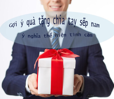 15+ Quà tặng chia tay sếp nam ý nghĩa thể hiện tình cảm