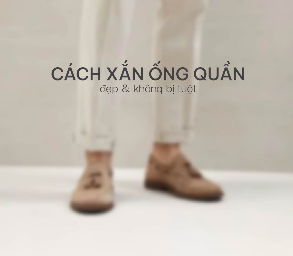 12+ Cách xắn ống quần đẹp, không bị tuột chuẩn fashion