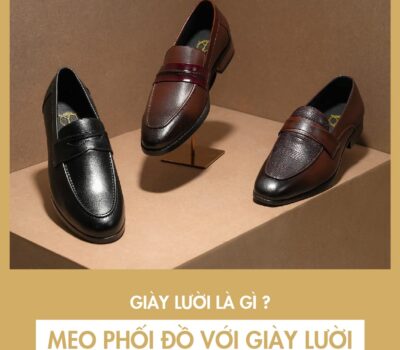 Giày lười là gì? Những lý do giúp giày lười được ưa chuộng