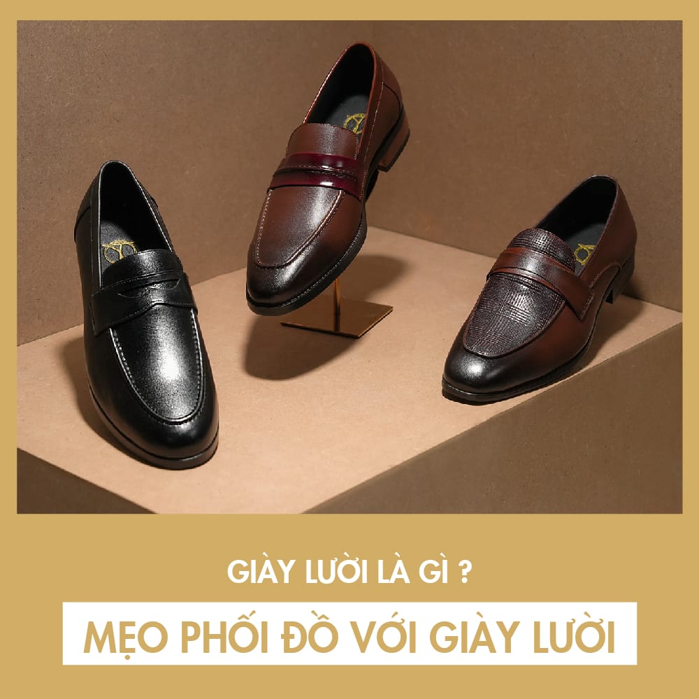 Giày lười là gì? Những lý do giúp giày lười được ưa chuộng