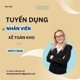 Tuyển dụng nhân viên kế toán kho làm việc tại Hà Nội