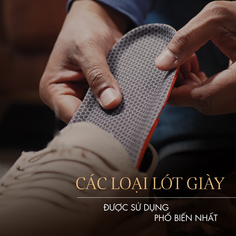 Tổng hợp các loại lót giày được sử dụng phổ biến nhất 2024