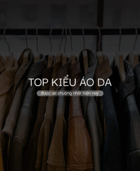 Top các kiểu áo da nam được ưa chuộng nhất hiện nay